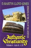 Book of Acts - Authentic Christianity Vol 6